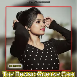 Top Brand Gurjar Chh